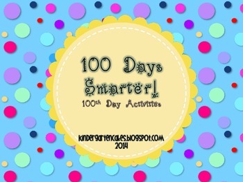 100 Days Smarter! 100th Day Activities