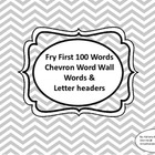 Chevron Word Wall Words  - Fry First 100 words in Grey