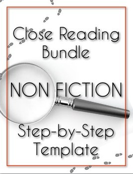 Close Reading Bundle - Step-by-Step Template - NON FICTION