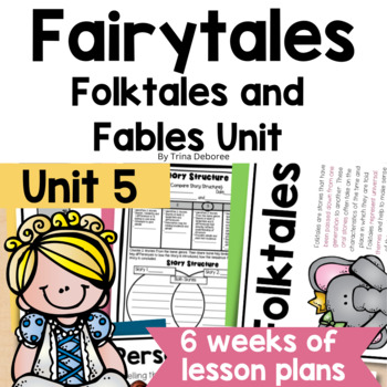 Folktales, Fairytales, Fables, Oh My! Unit of Study Unit 5