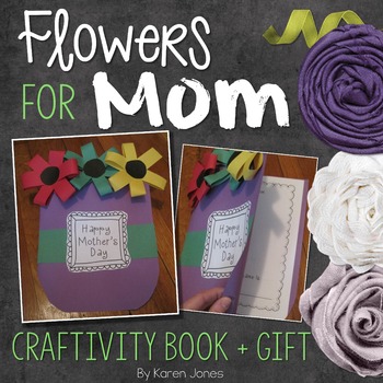 Flowers for Mom: A Mother's Day Craftivity Book and Gift