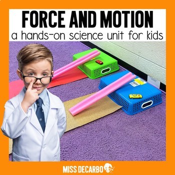 Forces and Motion: A Science Unit for Kids!