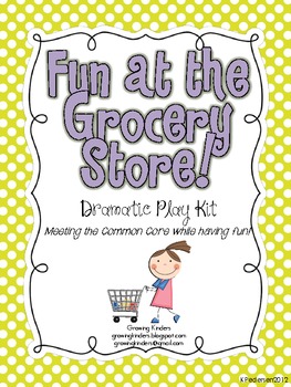 Fun at the Grocery Store! Common Core Dramatic Play Kit