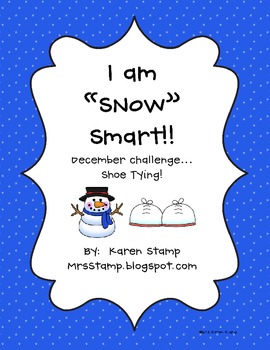 I Am "SNOW" Smart!  December Challenge... Shoe Tying!