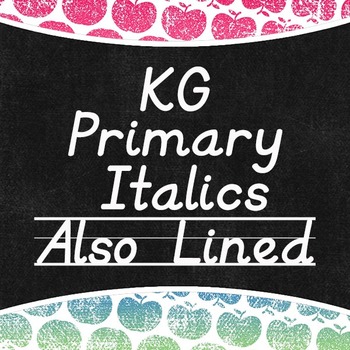 KG Primary Italics Lined and Unlined Fonts: Personal Use