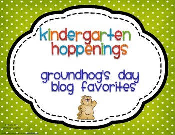 Kindergarten Hoppenings {Groundhog Day Blog Favorites}