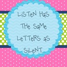 Listen has the Same Letters as Silent.