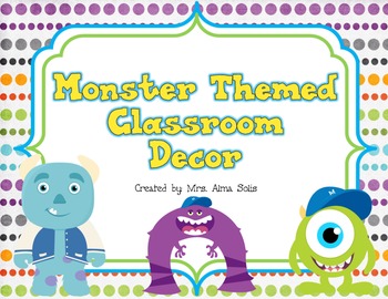 http://www.teacherspayteachers.com/Product/Monster-Themed-Classroom-Decor-889108