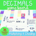 Multiplying and Dividing Decimals Game Board ~Aligned to 5