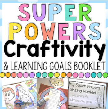 My Super Powers Goal Writing and Craftivity 
