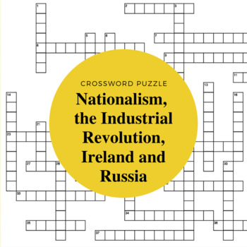 Nationalism, the Industrial Revolution, Ireland and Russia Crossword Puzzle