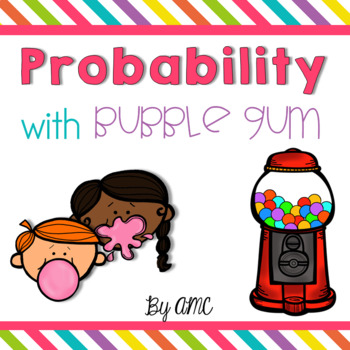 Probability with Bubblegum