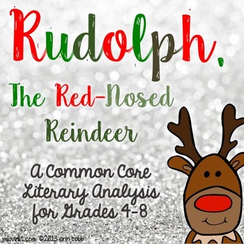 Rudolph the Red Nosed Reindeer ~ Common Core Literary Anal