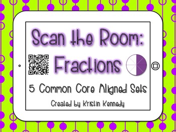Scan the Room: Fractions {5 Common Core Aligned Sets with 