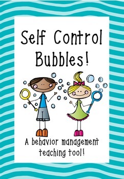 Self Control Bubbles - A behavior management teaching tool!
