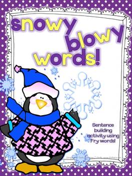 Snowy Blowy Words {Fry sentence building activity}