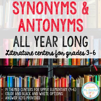 Synonym and Antonym Centers All Year Long