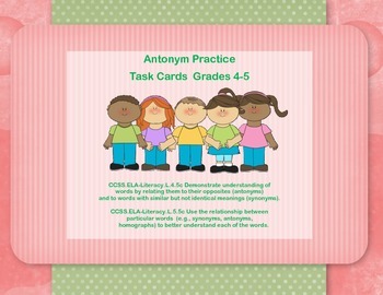 Antonym Practice Task Cards Grades 4-5