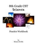 The 8th Grade CST Science Practice Workbook