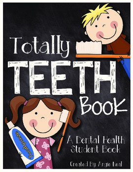 Totally Teeth - A Dental Health Unit for K-2