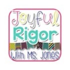 Joyful Rigor with Ms Jones