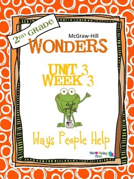 2nd Grade Wonders Reading ~ Unit 3 Week 3 ~ Ways People Help