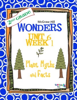 2nd Grade Wonders Reading ~ Unit 6 Week 1 ~ Plant Myths and Facts