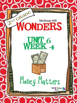 2nd Grade Wonders Reading ~ Unit 6 Week 4 ~ Money Matters