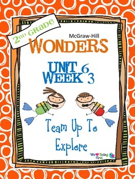 2nd Grade Wonders Reading ~ Unit 6 Week 3 ~ Team Up To Explore