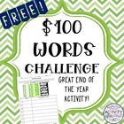 FREE $100 Words Challenge! Great End of the Year Activity!