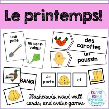 Le printemps! Flashcards, word wall cards, and centre games