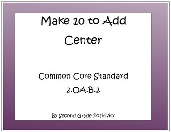 Make 10 to Add Center (Common Core 2.OA.B.2)