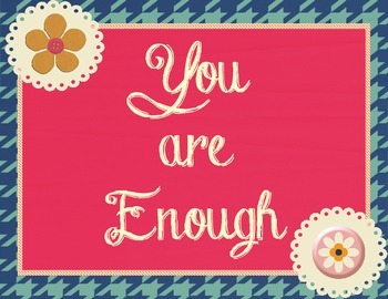 You Are Enough...An Affirmation Poster Set
